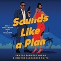 Cover: Sounds Like a Plan - SIMON & SCHUSTER AUDIO