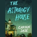 Cover: The Astrology House - SIMON & SCHUSTER AUDIO