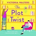Cover: The Plot Twist - Boldwood Books Ltd