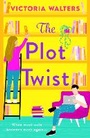 Cover: The Plot Twist - Boldwood Books Ltd