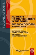 Cover: Al-Idrisi's Norman Kingdom in the South - Arc Humanities Press