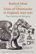 Cover: Radical Ideas and the Crisis of Christianity in England, 1640-1740 - De Gruyter