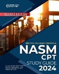 Cover: NASM CPT Study Guide 2024: All in One NASM CPT Textbook 7th Edition Equivalent. Includes NASM CPT Exam Review, Plus 230 NASM CPT Practice Questions and Answers. - BookVAULT Publishing