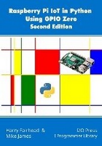 Abbildung von: Raspberry Pi IoT In Python Using GPIO Zero, 2nd Edition - I/O Press