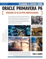 Cover: Planning and Control Using Oracle Primavera P6 Versions 18 to 23 PPM Professional 2024 - Eastwood Harris Pty Ltd