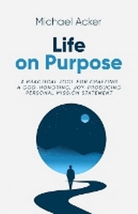 Enlarge image Cover: Life on Purpose - Advantage Publishing Group