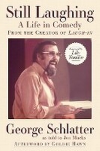 Abbildung von: Still Laughing: A Life in Comedy (from the Creator of Laugh-In) - Unnamed Press