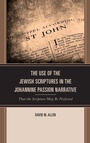 Cover: The Use of the Jewish Scriptures in the Johannine Passion Narrative - Lexington Books/Fortress Academic