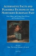 Cover: Alternative Facts and Plausible Fictions in the Northern European Past - Brepols N.V.