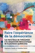 Cover: Faire l'experience de la democratie - University of Ottawa Press
