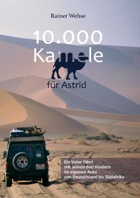 Abbildung von: 10.000 Kamele für Astrid - Verlagshaus Schlosser