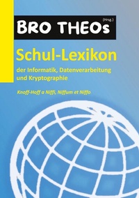 Abbildung von: Schul-Lexikon der Informatik, Datenverarbeitung und Kryptographie - BoD - Books on Demand