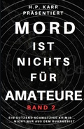 Cover: Mord ist nichts f&uuml;r Amateure - Band 2 - neobooks