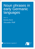 Cover: Noun phrases in early Germanic languages - Language Science Press