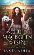 Cover: Die Schule der magischen Wesen - Jahr 6 - Winterfeld Verlag