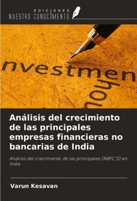 Abbildung von: Análisis del crecimiento de las principales empresas financieras no bancarias de India - Ediciones Nuestro Conocimiento