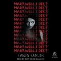 Cover: Mary, Will I Die? - Tantor Audio