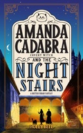 Cover: Amanda Cadabra and The Nightstairs - Holly Bell