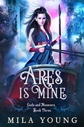 Cover: Ares is Mine (Rise of Hades, #3) - Mila Young