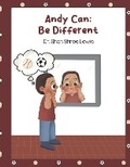 Cover: Andy Can: Be Different - Bookbaby