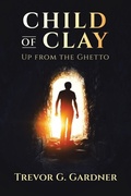 Cover: Child of Clay - Xlibris Corporation