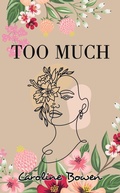 Cover: Too Much - Balboa Press