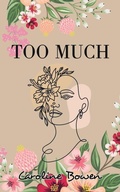 Cover: Too Much - Balboa Press