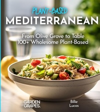 Enlarge image Cover: Mediterranean Plant-Based Cookbook - Garden of Grapes