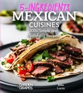 Cover: 5 Ingredients Mexican Cuisines - Garden of Grapes