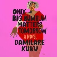 Abbildung von: Only Big Bumbum Matters Tomorrow - HarperCollins