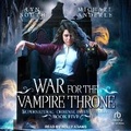 Cover: War for the Vampire Throne - Tantor Audio
