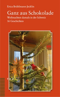 Abbildung von: Ganz aus Schokolade - Theologischer Verlag Zürich