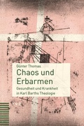 Cover: Chaos und Erbarmen - Theologischer Verlag Z&uuml;rich