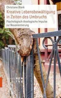 Abbildung von: Kreative Lebensbewältigung in Zeiten des Umbruchs - Theologischer Verlag Zürich