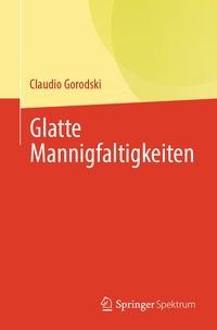 Abbildung von: Glatte Mannigfaltigkeiten - Springer Spektrum
