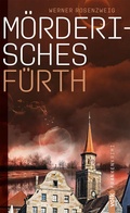 Cover: M&ouml;rderisches F&uuml;rth - Volk Verlag