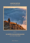 Cover: Sch&ouml;pfungsgeheimnisse von Hans Sterneder - Eich-Verlag