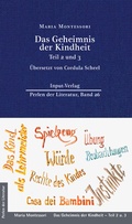 Cover: Das Geheimnis der Kindheit, Teil 2 und 3 - Input-Vlg