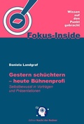 Cover: Gestern sch&uuml;chtern - heute B&uuml;hnenprofi - Mentoren-Media-Verlag