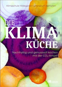 Abbildung von: Die Klimaküche - oekom verlag