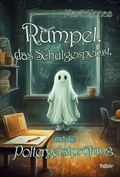 Cover: Rumpel, das Schulgespenst, und die Poltergeistpr&uuml;fung - Verlag DeBehr