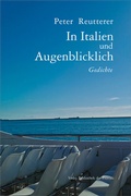 Cover: In Italien und augenblicklich - Bibliothek der Provinz
