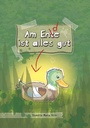 Cover: Am Ente ist alles gut - Buchschmiede von Dataform Media GmbH