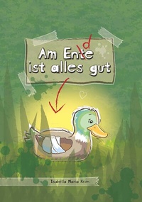 Enlarge image Cover: Am Ente ist alles gut - Buchschmiede von Dataform Media GmbH