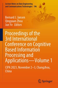 Enlarge image Cover: Proceedings of the 3rd International Conference on Cognitive Based Information Processing and Applications-Volume 1 - Springer
