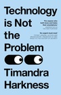 Cover: Technology is Not the Problem - HQ