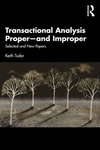 Enlarge image Cover: Transactional Analysis Proper-and Improper - Routledge