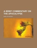 Bild: A Brief Commentary on the Apocalypse - Rarebooksclub.com