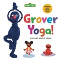 Cover: Grover Yoga! (Sesame Street) - Random House Books for Young Readers