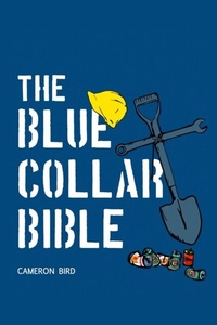 Abbildung von: The Blue-Collar Bible - Cameron Bird